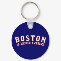 Boston is Wicked Awesome keychains