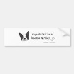 BostonTerrierSister Bumper Stickers
