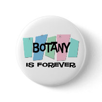 Botany Is Forever buttons