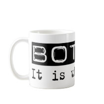 Botany It Is Coffee Mugs