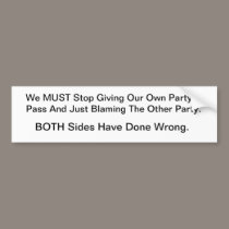Both Sides Have Done Wrong bumper stickers