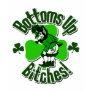 Bottoms Up Bitches! T-shirts