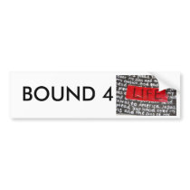 bound4life copy, BOUND 4 bumper stickers