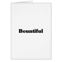Bountiful Classic t shirts Greeting Card