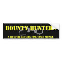Bounty Hunter Bumper Sticker bumper stickers by mtngonzo Bounty Hunter Bumper Sticker bumper stickers