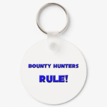 Bounty Hunters Rule! keychains