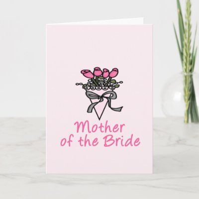 Bouquet Mother of the Bride Greeting Card