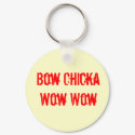 BOW CHICKA WOW WOW Keychain by DesignEntice BOW CHICKA WOW WOW Keychain
