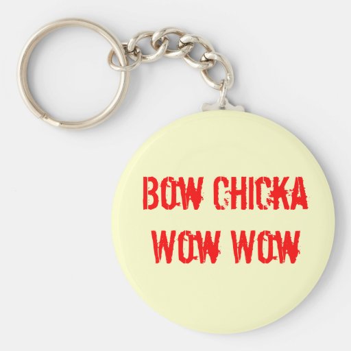 bow-chicka-wow-wow-keychain-zazzle