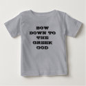 BOW DOWN TO THE GREEK GOD t-shirts