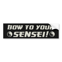 Bow to Your Sensei! bumper stickers by raggedshirts Bow to Your Sensei! bumper stickers