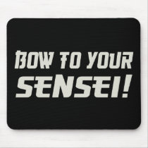 Bow to Your Sensei! mousepads
