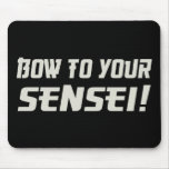 Bow to Your Sensei! Mouse Pad