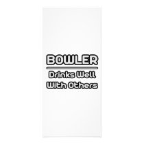 Bowler...Drinks Well With Others Rack Card Template