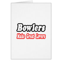 Bowlers Make Great Lovers cards