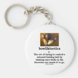 Bowlikinetics - Noun Act of Twisting One's Body Key Chains