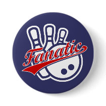 Bowling Fanatic Buttons