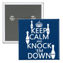Bowling Keep Calm and Knock 'em Down - all colors Button