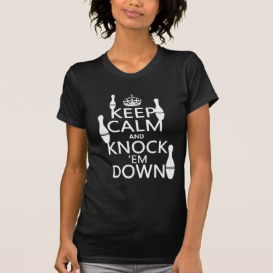 Bowling Keep Calm and Knock &#39;em Down - all colors T-shirt