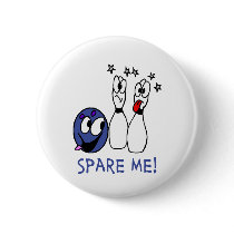 Bowling: Spare Me Pinback Buttons
