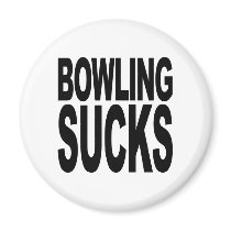 Bowling Sucks Magnets