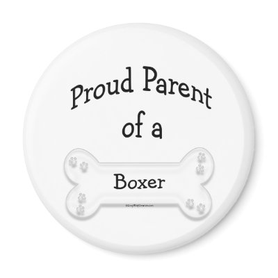 Boxer Proud Parent - Magnet by GreyWolfCreation