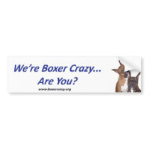 BoxerCrazy Bumpersticker by BoxerCrazy BoxerCrazy Bumpersticker