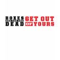 Boxes Are For The Dead Tee t-shirts by noboxworld Boxes Are For The Dead Tee t-shirts