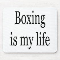 Boxing Is My Life mousepads by Supernova23 Boxing Is My Life mousepads