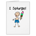 Boy I Splurge Card by stick_figures Boy I Splurge Card