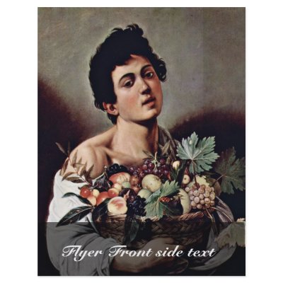 Boy With A Basket Of Fruit By Michelangelo Merisi Custom Flyer by Artcollection