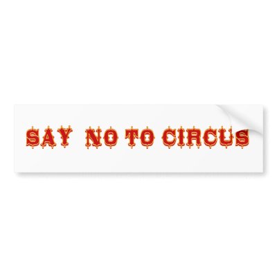 BOYCOT CIRCUS Bumper sticker by Sofia_Youshi
