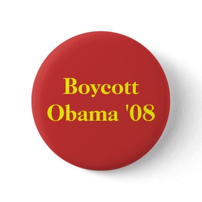 Boycott Obama '08 Button by jenniekurono