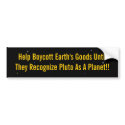 Boycott Pluto bumper stickers