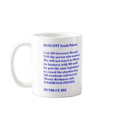 BOYCOTT SOUTH DAKOTA BUYBLUE.BIZ MUGS by maximus7