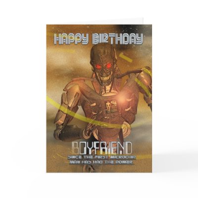 Boyfriend Birthday Card With Cyborg - Modern Robot by moonlake
