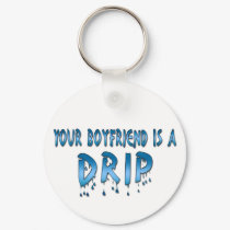 Boyfriend Drip keychains by photoefxxx Boyfriend Drip keychains