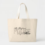Boyfriend Is My Hero - POLICE Tote Bags