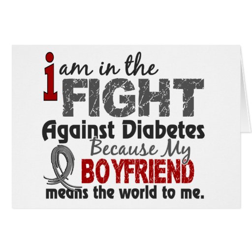Boyfriend Means World To Me Diabetes Greeting Cards