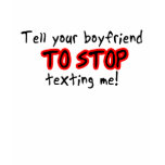 Boyfriend Texting t-shirts