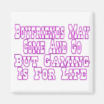 Boyfriends Come And Go Fridge Magnets