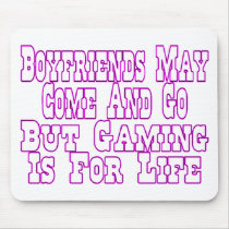 Boyfriends Come And Go mousepads