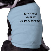 Boys are beasts pet clothing