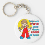 Boy's are Stupid ... Keychains