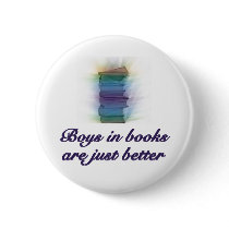 BOYS IN BOOKS ARE JUST BETTER buttons by chinacatsun76 BOYS IN BOOKS ARE JUST BETTER buttons