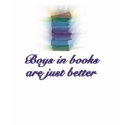 Boys in books are just better. t-shirts
