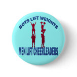 BOYS LIFT WEIGHTS MEN LIFT CHEERLEADERS PINS