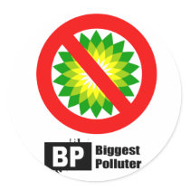 BP = BIGGEST POLLUTER stickers
