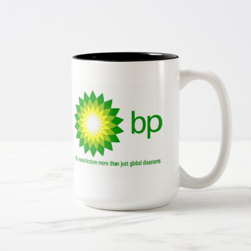 BP: Manufacturer of Global Disasters Coffee Mug