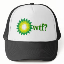 BP OIL SPILL WTF HAT
